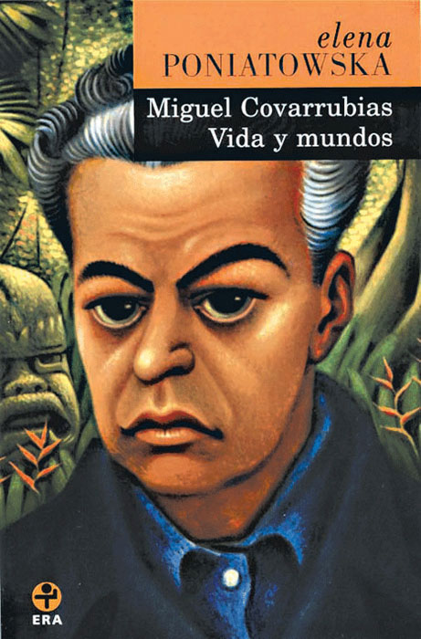 Portada libro Miguel Covarrubias. Vida y mundos