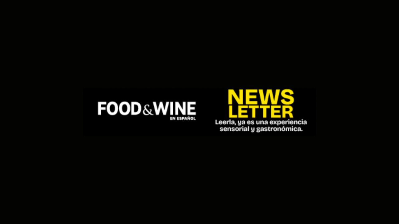 Food and Wine en español lanza su newsletter